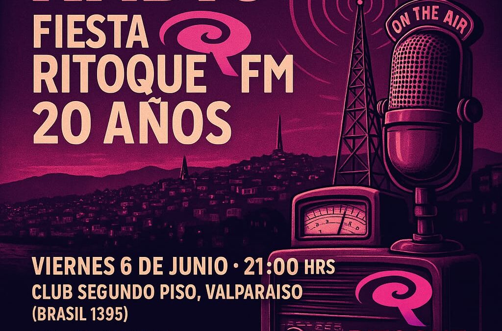 RITOQUE FM CELEBRA SUS 20 AÑOS CON UNA INEDITA Y GRAN FIESTA