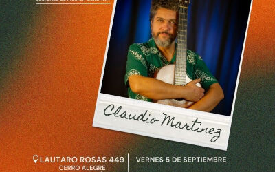 CLAUDIO MARTÍNEZ PRESENTA NUEVO DISCO EN ÍNTIMA PRESENTACIÓN EN VALPARAÍSO