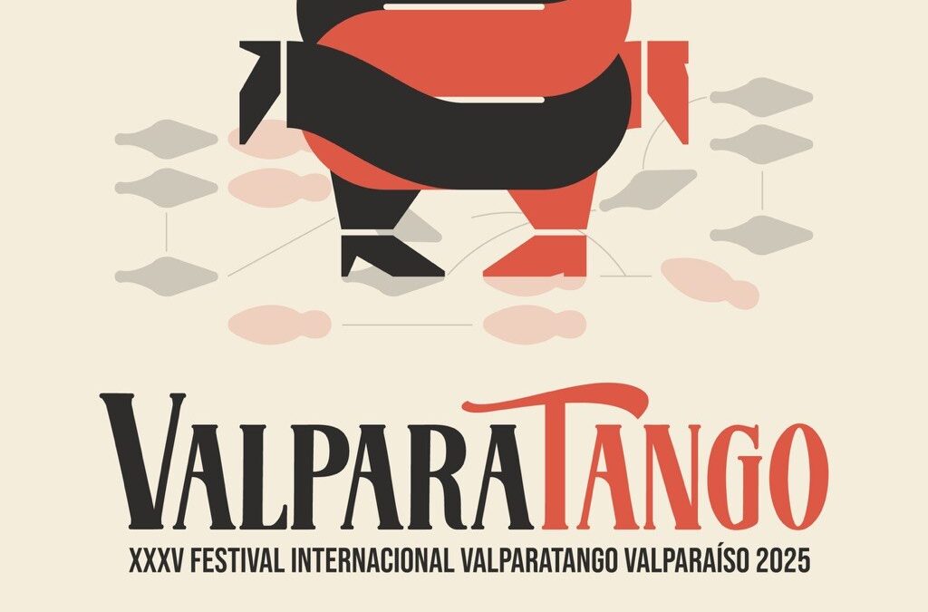 EL XXXV FESTIVAL INTERNACIONAL VALPARATANGO 2025 LLEGA AL PUERTO CON GRANDES EXPONENTES